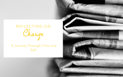 Reflecting on Change: A Journey Through Time and Self