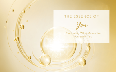 The Essence of You: Embracing What Makes You Uniquely You